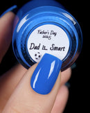 Colores de Carol - Dad is... Smart Nail Polish