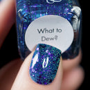 [Preorder, Ships Late Feb/Early Mar] Cadillacquer - What to Dew? Nail Polish (Flash Reflective) - Store Exclusive